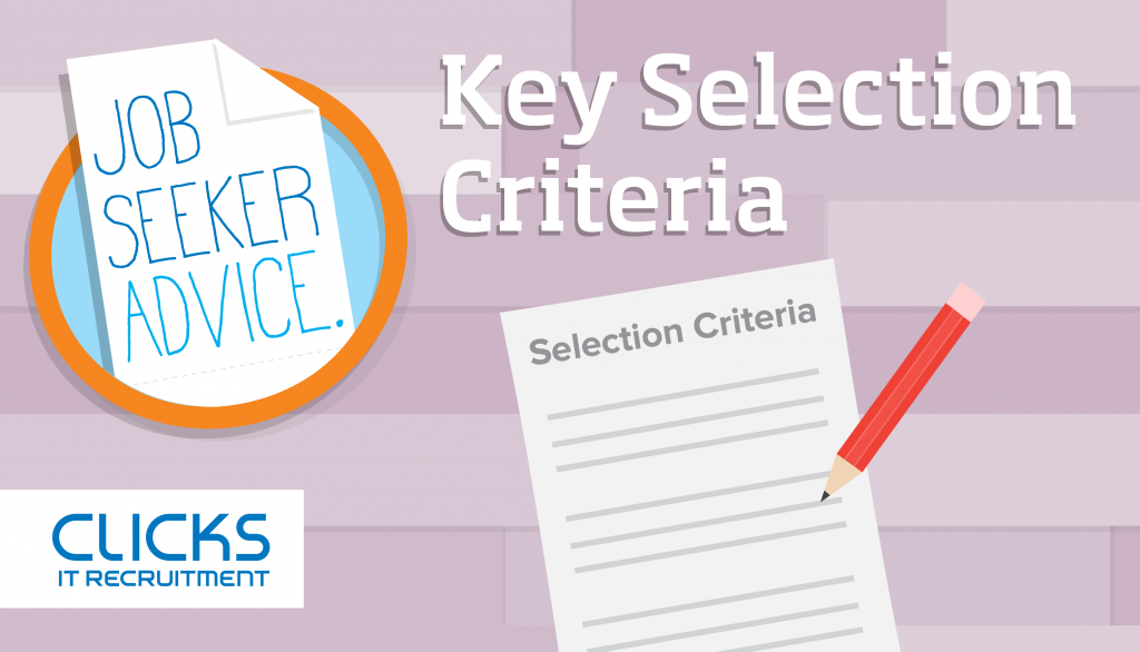 Key Selection Criteria - Job seeker advice graphic showing a blank page titled selection criteria with Clicks IT Recruitment (logo)